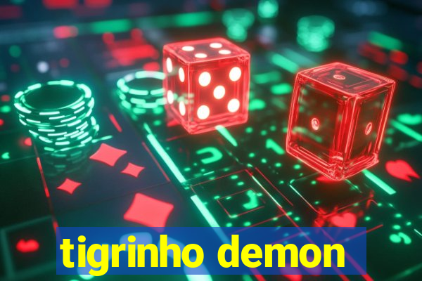 tigrinho demon